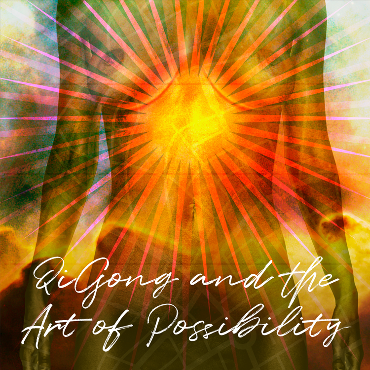 Episode Four &mdash; QiGong and the Art of Possibility: a Breast Cancer Recovery Story
